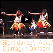 'Silent dance' and 'Abua' Djarragun Dancers